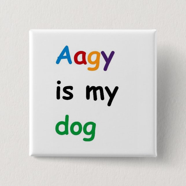 Aagy är min hund knapp (Framsida)