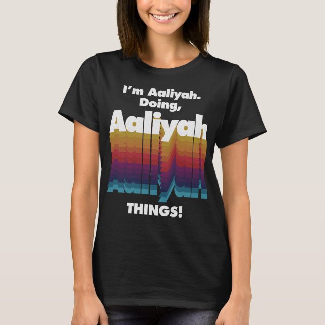 Aaliyah gör Aaliyah Sak Funny Birthday Na T Shirt (Framsida)