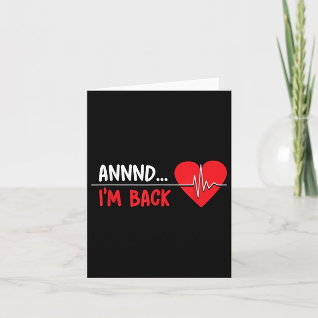 Aannnd Im Back - Funny Heart Attack Survivor Recov Kort (Framsida)