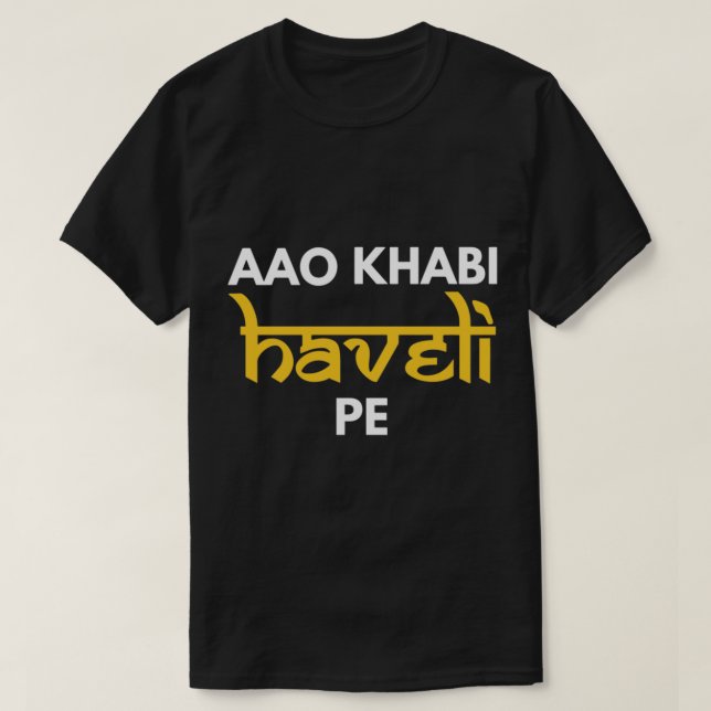 Aao Kabhi Haveli Pe Hindi Bollywood Movie Meme   T Shirt (Design framsida)