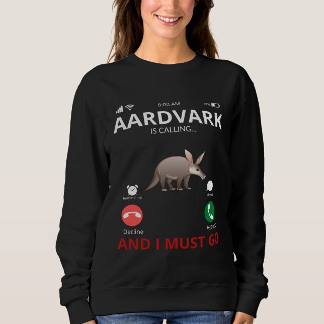 Aardvark Is Calling And I Must Go T Shirt (Framsida)
