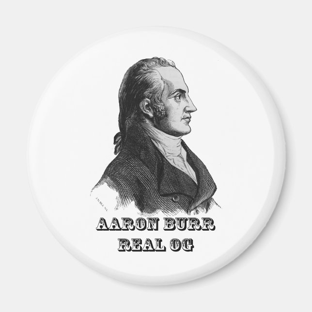 Aaron Burr Original Gangsta Magnet (Framsidan)
