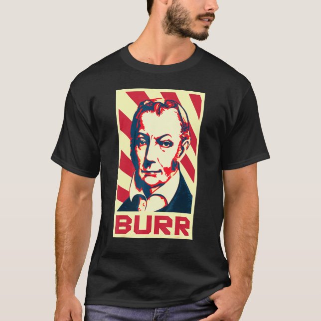 Aaron Burr Retro Propaganda T Shirt (Framsida)
