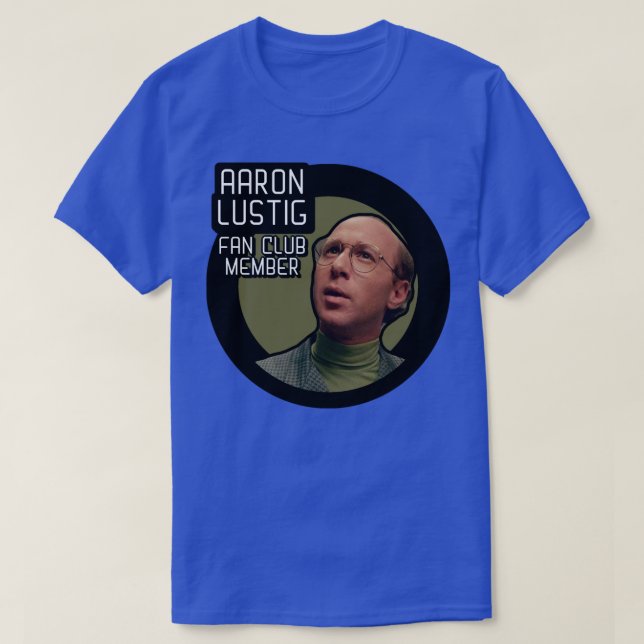 Aaron Lustig Fläkt Klubb Member T Shirt (Design framsida)
