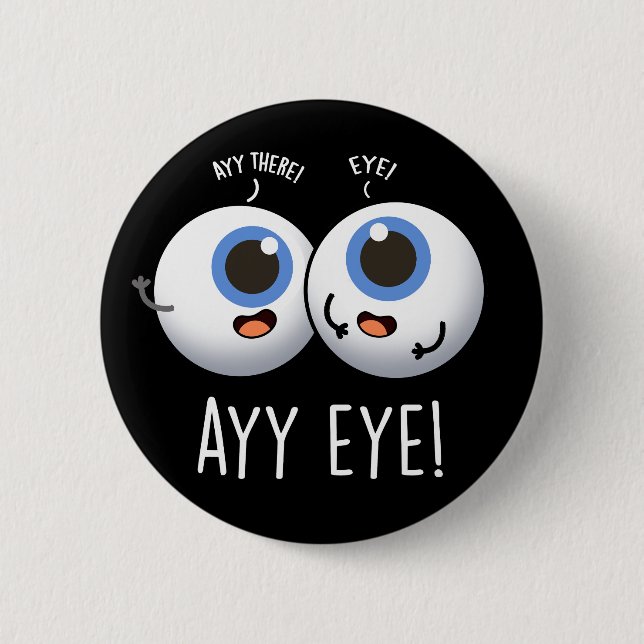 Aay Eye Rolig AI Puns Mörk BG Knapp (Framsida)