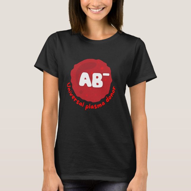AB-, universell plasmagivare, donerande av blod T Shirt (Framsida)