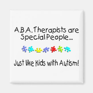 ABA-terapeuter är Speciella människor... Magnet