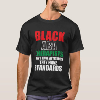 ABA-terapi för terapibehandlare för beteendeanalys T Shirt