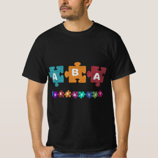 ABA Therapist Educate Behavior Analyst Autism Thre T Shirt