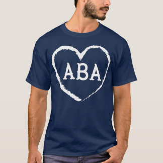 ABA Therapy Gift for Behavior Analyst Womens ABA T Shirt