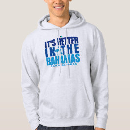 Abaco Bahamas Souvenir Gift: Det är bättre Hoodie