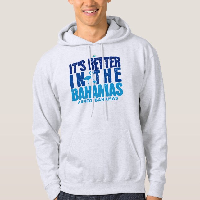 Abaco Bahamas Souvenir Gift: Det är bättre Hoodie (Framsida)