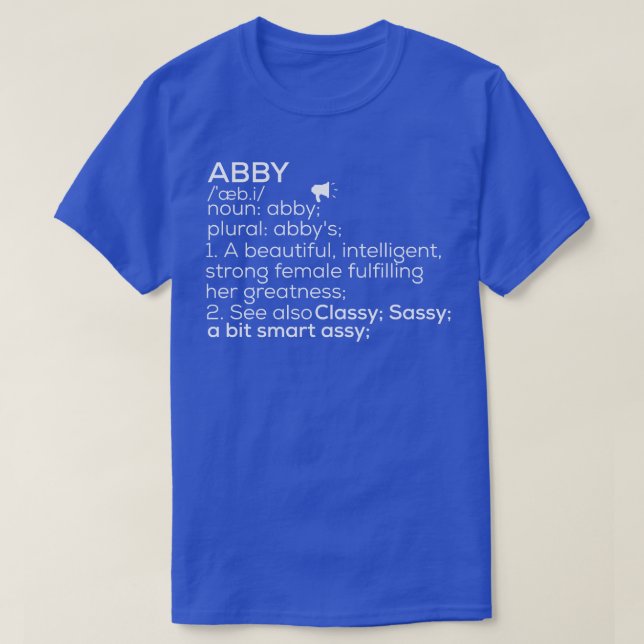 Abby Namn Abby Definition Abby Female Namn Abby Me T Shirt (Design framsida)