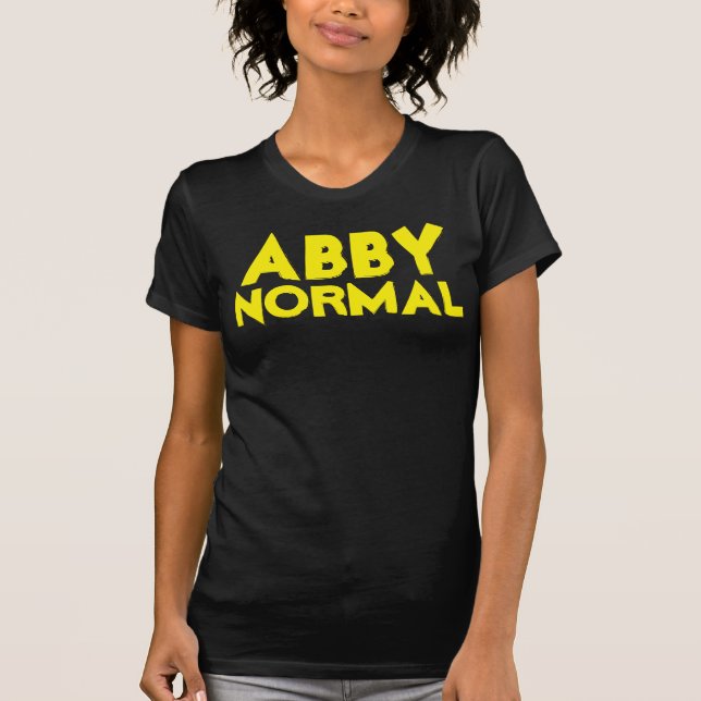 ABBY NORMAL roligt Halloween (eller när som helst) Tee (Framsida)