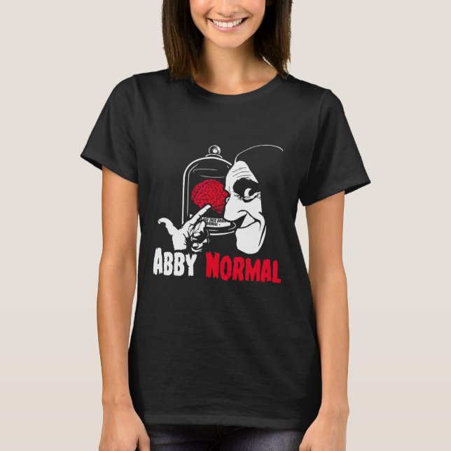 Abby Normal T Shirt (Framsida)