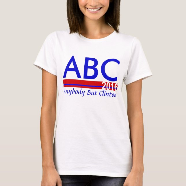 ABC 2016 - Vem som helst utom Clinton Tee Shirt (Framsida)