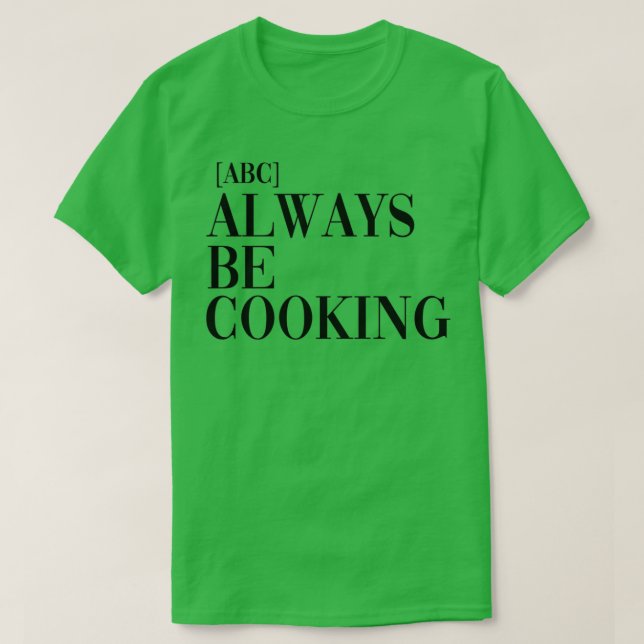 ABC-kod ska alltid kokas T Shirt (Design framsida)