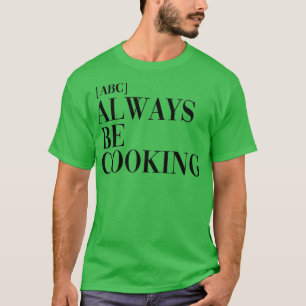 ABC-kod ska alltid kokas T Shirt