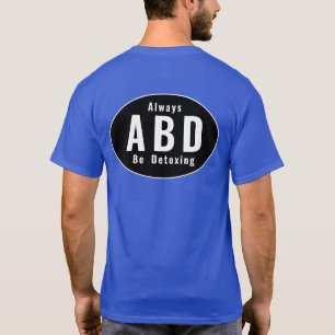 ABD ska alltid vara avkänande T Shirt