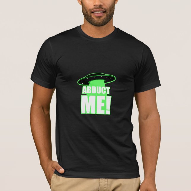 Abducera mig! t shirt (Framsida)