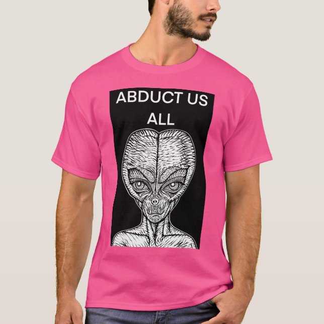 Abducera oss alla - Alien Ord .4 T Shirt (Framsida)
