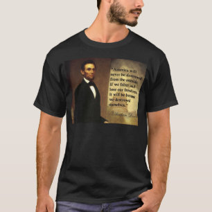 Abe det Lincoln som citationstecknet "Amerika ska, T Shirt