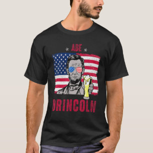 Abe Drincoln Abraham Lincoln Funny 4:e juli Gra T Shirt