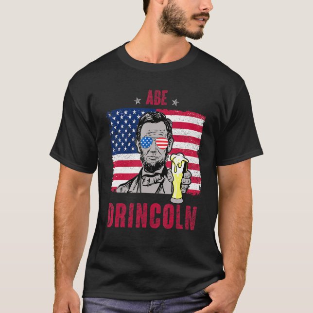 Abe Drincoln Abraham Lincoln Funny 4:e juli Gra T Shirt (Framsida)