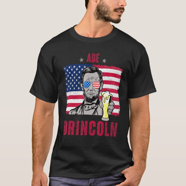 Abe Drincoln Abraham Lincoln Funny 4:e juli Gra T Shirt (Framsida)