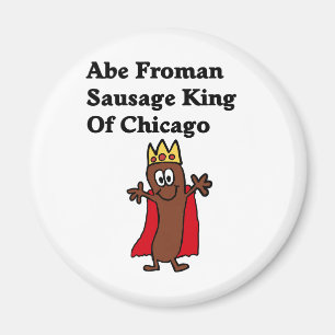 Abe Froman korvkung av Chicago Magnet