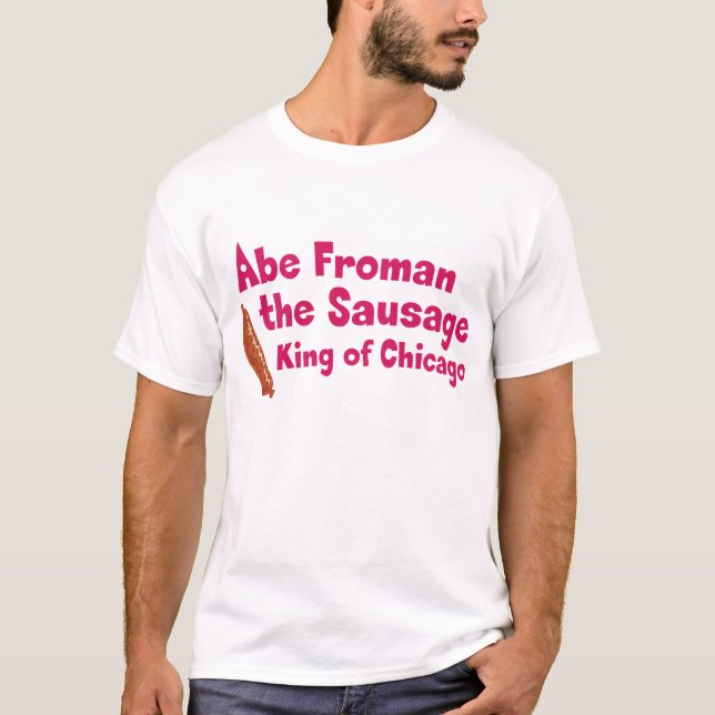 Abe Froman korvkungen av Chicago Tee (Framsida)