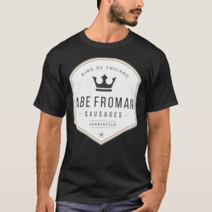 Abe Froman - Sause Kung of Chicago Classic T-Shi T Shirt