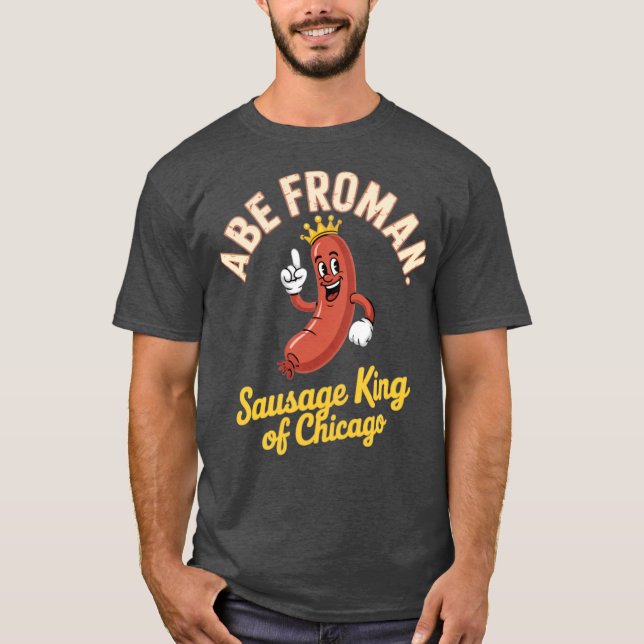 Abe Froman - Sause Kung of Chicago T Shirt (Framsida)