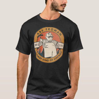 Abe Froman - The Sause Kung of Chicago Classic T Shirt