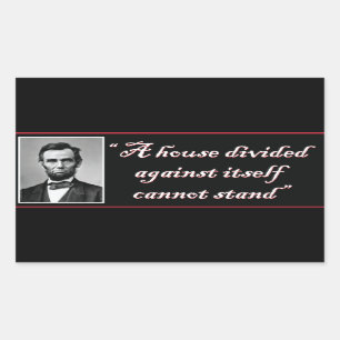 Abe Lincoln A House delade ut sig mot sig själv Rektangulärt Klistermärke