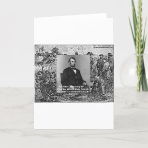 Abe Lincoln "Förstör fiender" Visdoms citat presen Kort