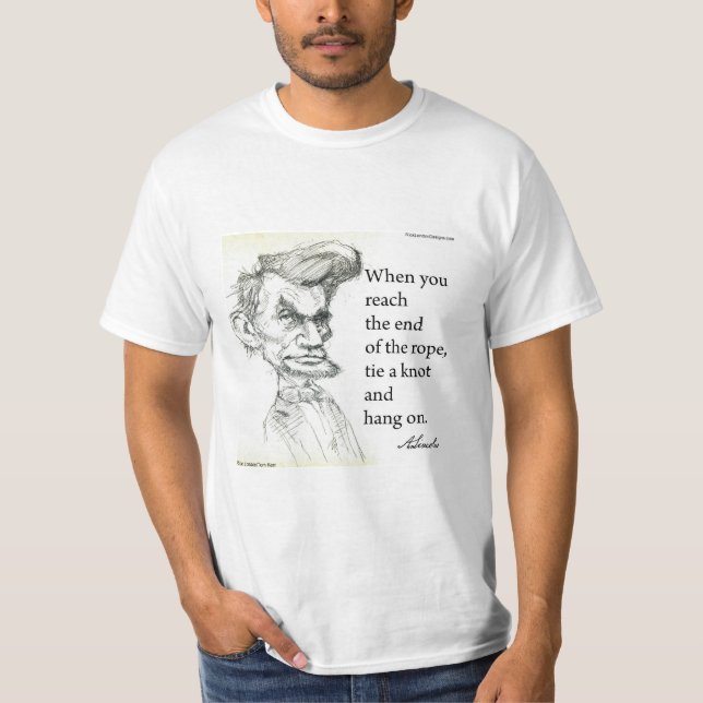 Abe Lincoln & Hang On Tight Quote  T Shirt (Framsida)