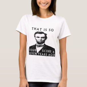 Abe Lincoln som är så fyra poäng och sju år se Tee