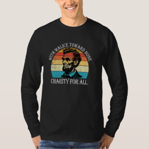 Abe Lincoln with malice towards ingen, with charit T Shirt