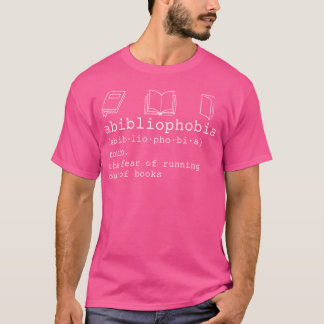 "Abibliofobi" definieras som fruktan för att försv T Shirt