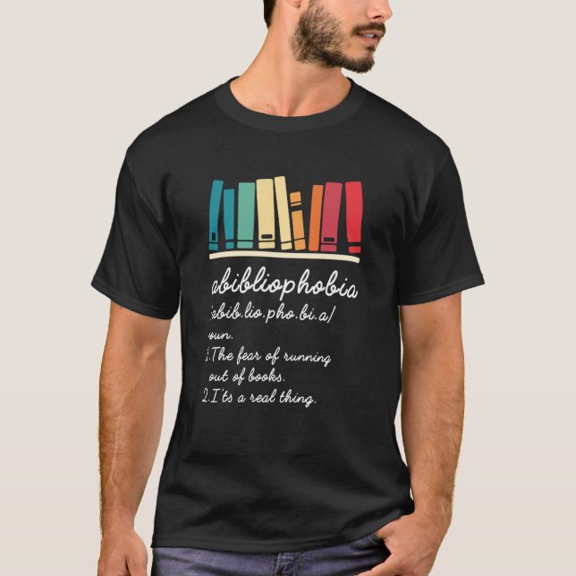 Abibliophobia Definition Reading Nerd Book Geek T Shirt (Framsida)