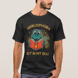 Abibliophobia Funny Reading Dinosaur Book Lover on T Shirt