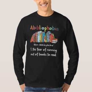 Abibliophobia Librarian Reading Books Bookworm R T Shirt