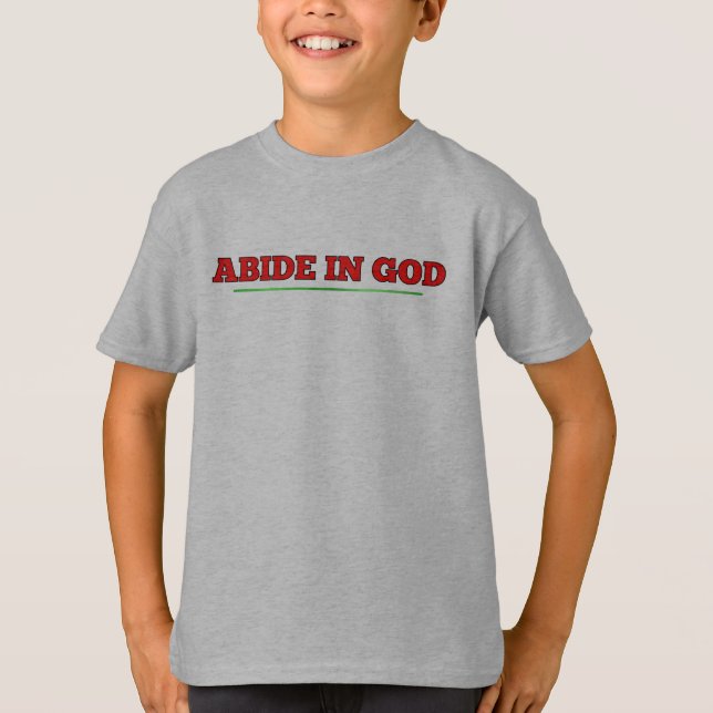 Abide in GOD T Shirt (Framsida)