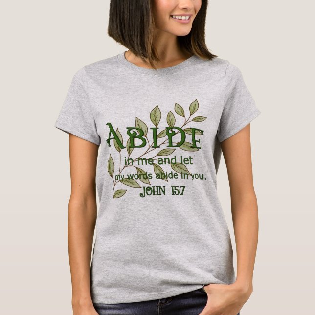 Abide In Me Christian Women's  T Shirt (Framsida)