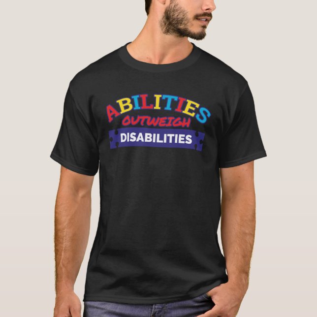 Abilities Outweigh Disabilities Autism Awareness S T Shirt (Framsida)
