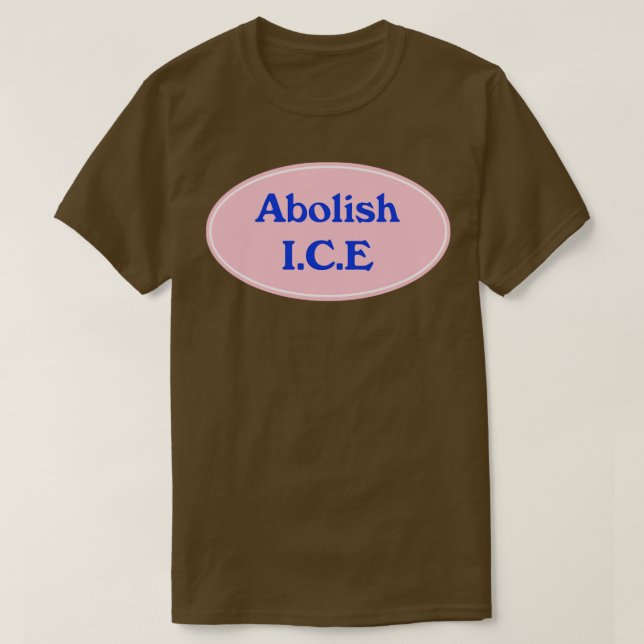 Abolish Ice1 T Shirt (Design framsida)