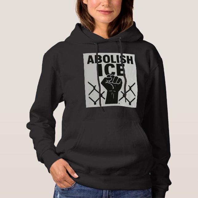 Abolish ICE Protest Hoodie – Immigration Justice T Shirt (Framsida)