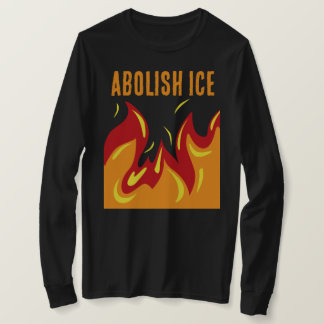 ABOLISH ICE with FLAMES T Shirt