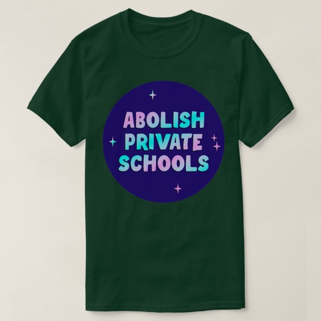 Abolish Private Skolor T Shirt (Design framsida)
